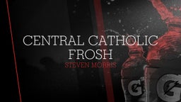 Central Catholic Frosh