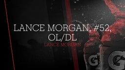 Lance Morgan, #52, OL/DL