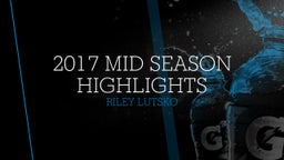 2017 Mid Season Highlights