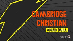 Suhaib Dahla's highlights Cambridge Christian