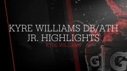 Kyre Williams DB/ATH Jr. Highlights