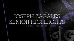 Joseph Zagales Senior Highlights