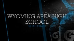 Noah Craig's highlights Wyoming Area High School