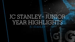 Jc Stanley- Junior year highlights 