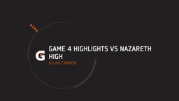 Game 4 Highlights Vs Nazareth High