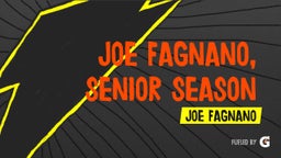 Joe Fagnano, Senior Season