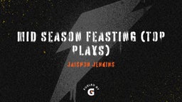 Mid Season Feasting (Top Plays) 