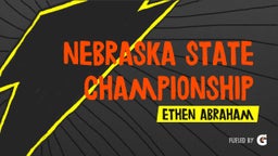 Ethen Abraham's highlights NEBRASKA STATE CHAMPIONSHIP GAME- JR SZN