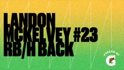 Landon McKelvey #23 RB/H Back