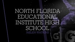 Jaelen Watkins's highlights North Florida Educational Institute High School