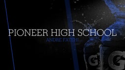 Andre Fatehi's highlights Pioneer High School