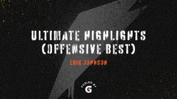 Ultimate Highlights (Offensive Best)