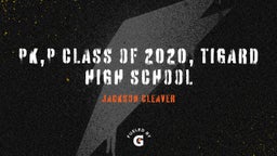 PK,P Class of 2020, Tigard High School