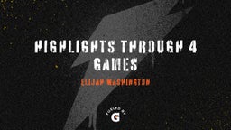 Highlights through 4 games