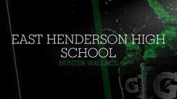 Hunter Wallace's highlights East Henderson High School