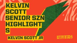 Kelvin Scott Senior Szn Highlights 