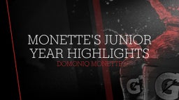Monette's Junior Year Highlights