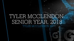 Tyler McClendon. Senior Year. 2018