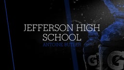 Antoine Butler's highlights Jefferson High School