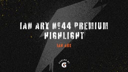 Ian Ary #44 Premium highlight 