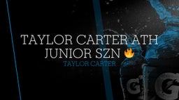Taylor Carter ATH JUNIOR SZN ??