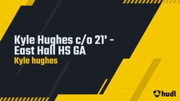 Kyle Hughes c/o 21' - East Hall HS GA