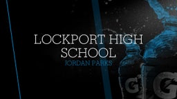Jordan Parks's highlights Lockport High School