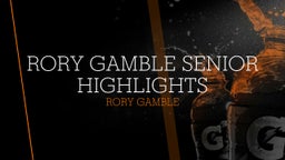 Rory Gamble Senior Highlights