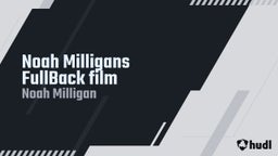 Noah Milligans FullBack film 