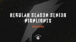 Regular Season Senior Highlights