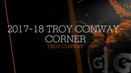 2017-18 TROY CONWAY-CORNER
