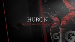 Michael Drotzmann's highlights Huron