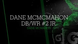 Dane McMcMahon DB/WR #2 Jr.