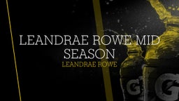 Leandrae Rowe Mid season 