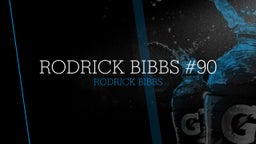 Rodrick Bibbs #90