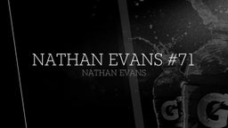 Nathan Evans #71