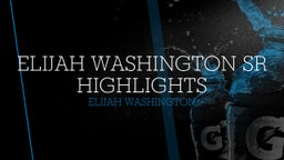 Elijah Washington SR Highlights