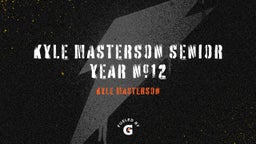 Kyle Masterson Senior Year #12