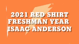 2021 Red Shirt Freshman Year 