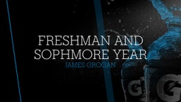 Freshman and Sophmore Year
