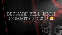 Bernard Bell. Mich commit c/o 2019??