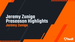 Jeremy Zuniga Preseason Highlights