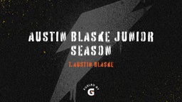Austin Blaske Junior Season 