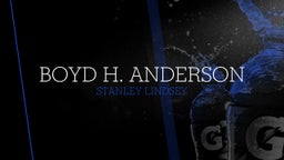 Stanley Lindsey's highlights Boyd H. Anderson