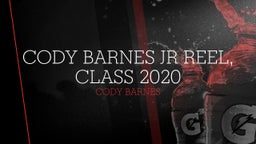 Cody Barnes Jr Reel, Class 2020