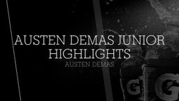 Austen Demas Junior Highlights
