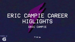 Eric Campie Career Higlights