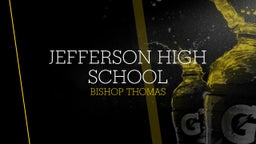 Bishop Thomas's highlights Jefferson High School