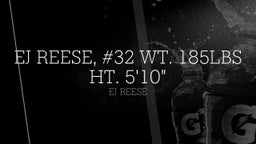 EJ Reese,  #32 Wt. 185lbs Ht. 5'10"