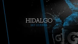 Jay Guerra's highlights Hidalgo